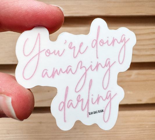 You're doing amazing darling Sticker